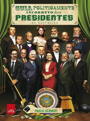 cover image of Guia Politicamente Incorreto dos Presidentes da República